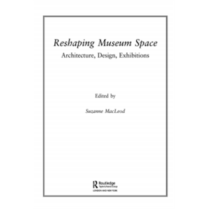 Reshaping Museum Space